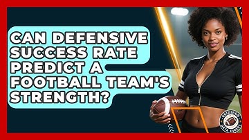 Can Defensive Success Rate Predict A Football Team