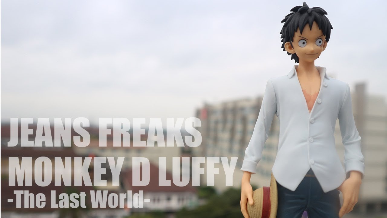 Jeans Freak Monkey D Luffy The Last World Youtube