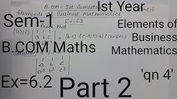 B.COM-1 |Sem-1|Maths|Ex=6.2|Part 2|Qn 4|Elements of Business Mathematics |DETERMINANTS #bcommaths