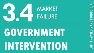 3.4 - Market Failure (Government Intervention)