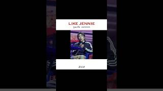 Like Jennie zico guide version