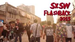 SXSW Flashback 2015 (20 second promo)