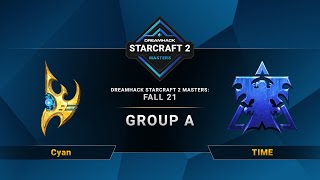 SC2 - Cyan vs. TIME - DreamHack SC2 Masters 2021: Fall - Group A - CN