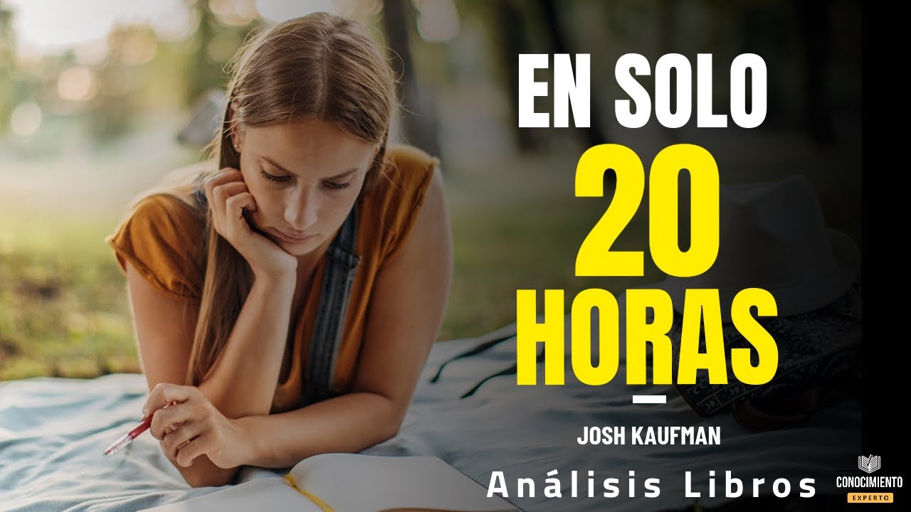 LAS PRIMERAS 20 HORAS (Enfoque Productividad, Aprender de manera acelerada) - Lecturas Recomendadas