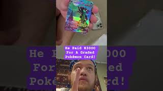 He paid $3000 for a Graded Pokémon Card @TCGCorner-1 #pokemon #pokemoncards #gradedcards #shorts