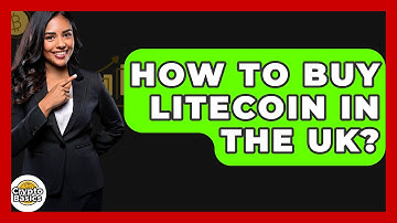 How to Buy Litecoin in the UK? - CryptoBasics360.com