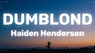 Haiden Henderson - dumblond (Lyrics)