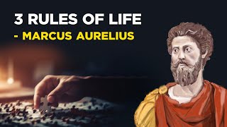 3 Rules Of Life  Marcus Aurelius (Stoicism)