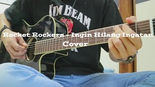 Download Lagu Rocket Rockers - Ingin hilang ingatan ( cover ) MP3