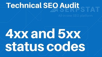 Technical SEO Audit: 4xx and 5xx Status Codes — Serpstat
