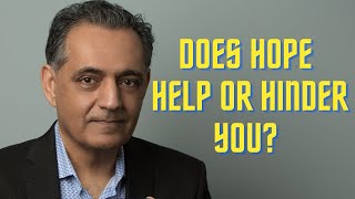 Does Hope Help or Hinder? Uncover the Truth About Always Staying Hopeful