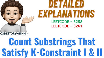 Count Substrings That Satisfy K-Constraint I & II | Detailed Explanation | Leetcode 3258 & 3261