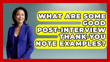 What Are Some Good Post-interview Thank-you Note Examples? - Job Success Network