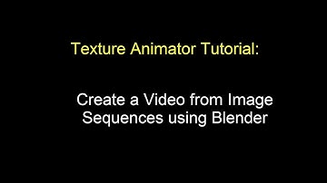Create Video from Image Sequences - Texture Animator Tutorial