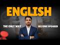 How to Become a Fluent English Speaker | Bangla Tutorial