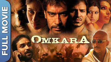 OMKARA (Full Movie) Hindi -  Ajay Devgan, Saif Ali Khan, Pankaj Tripathi, Kareena Kapoor Khan