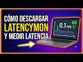 Como Descargar Latency Mon y Medir Latencia