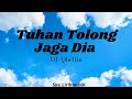 Tuhan Tolong Jaga Dia  Dj Qhelfin(Lyrics)
