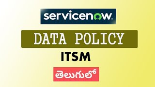 Data Policy in servicenow Telugu