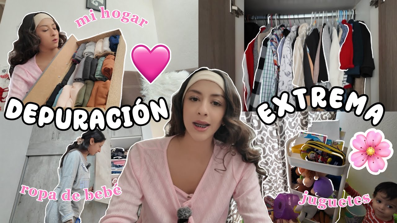 DEPURACIÓN extrema DE MI HOGAR *closets, juguetes, ropa de bebé*