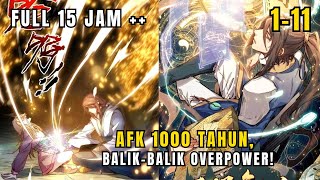 FULL Part 1-11 : MC Ini Nggak Pernah Muncul… Tapi Ternyata Dia YANG TERKUAT DI DUNIA!