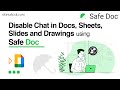 Disable Chat in Docs, Sheets, Slides and Drawings using Safe Doc | xFanatical