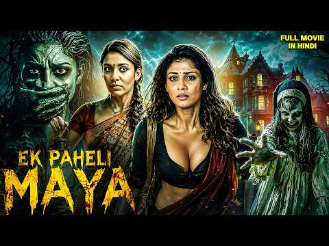 NAYANTHARA | South Horror Mystery Thriller | EK PAHELI MAYA (2026) | Hindi Dubbed | Full Movie