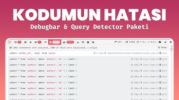Laravel Debugbar & Query Detector Paketi (Hatalarınızı Gözden Kaçırmayın)