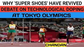 Why ‘super shoes’ have revived debate on technological doping at Tokyo Olympics