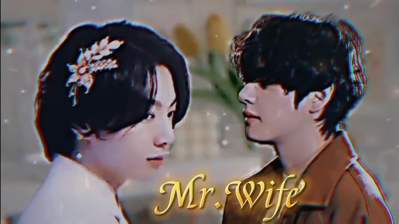 Taekook/Vkook Oneshot | Mr.Wife | Top Tae
