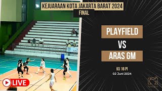 [KEJURKOT JAKBAR 2024] Playfield vs Aras GM - KU 16 Putri Final