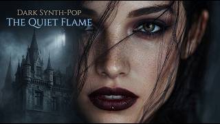 THE QUIET FLAME | Dark Synth-Pop — Mary Stone / Gothic Ambient (Official Audio)