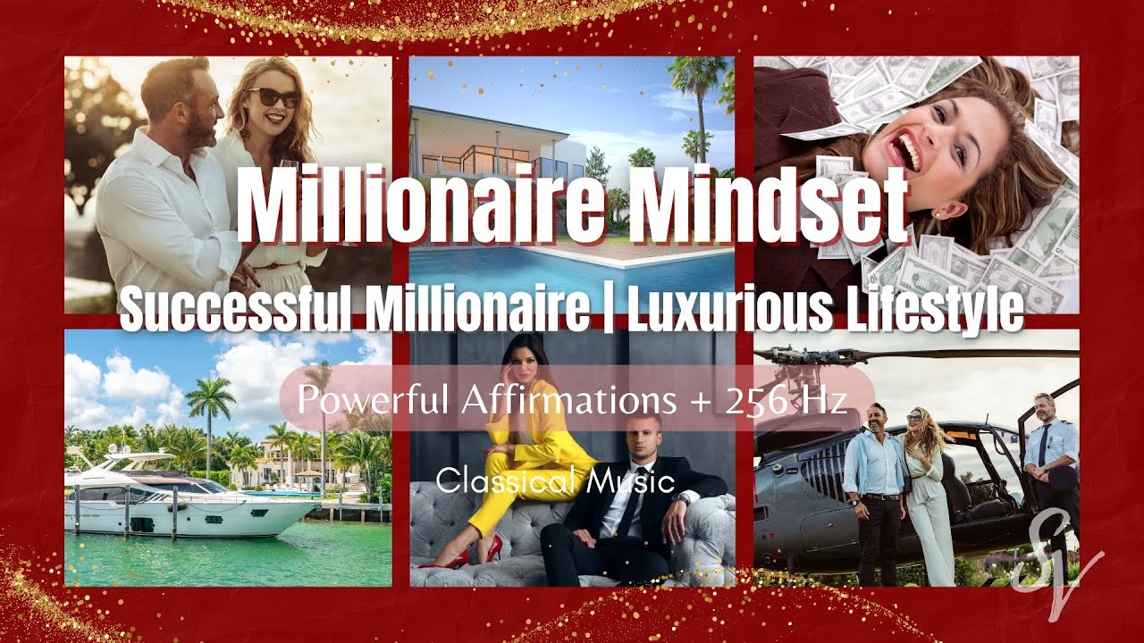 ♫ Мышление миллионера ~ Успешный миллионер | Роскошный образ жизни | 256 Гц ~ Классическая музыка