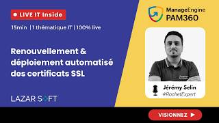 Renouvellement &amp; déploiement automatisé des certificats SSL avec PAM 360 de ManageEngine.