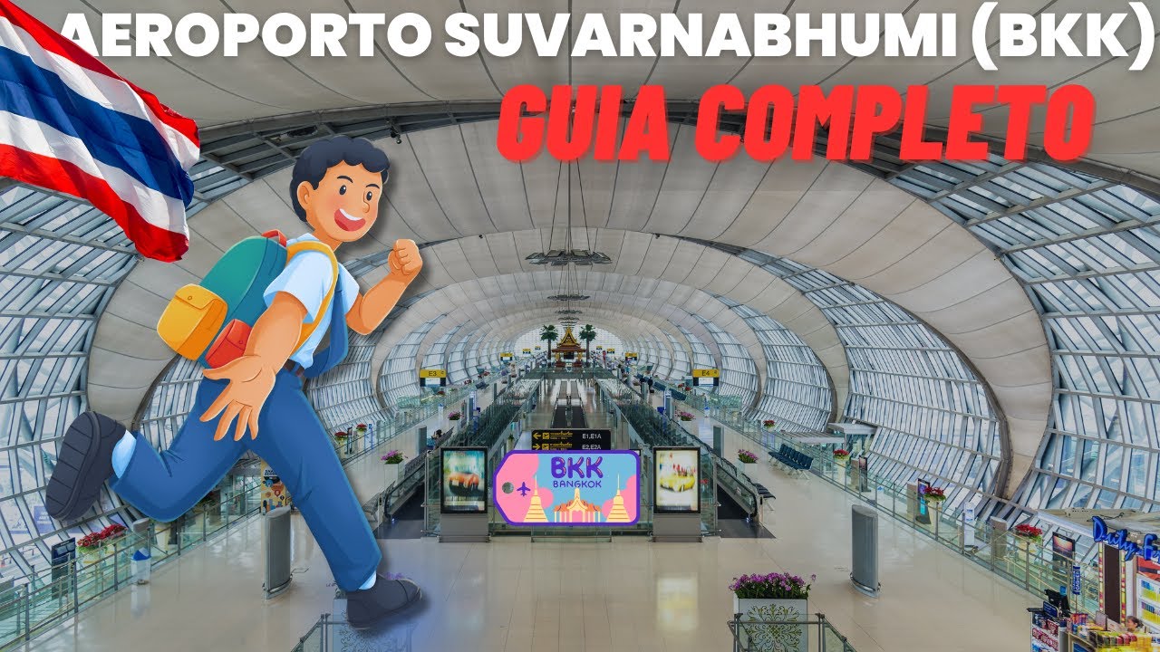 Aeroporto Suvarnabhumi (BKK): Tudo o Que Você Precisa Saber ao Chegar na Tailândia | TAILANDIANDO