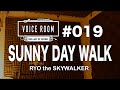 デビュー曲をボイス一本で違うリズムでうたってみた #019【VOICE ROOM】SUNNY DAY WALK / RYO the SKYWALKER【毎週金曜日】