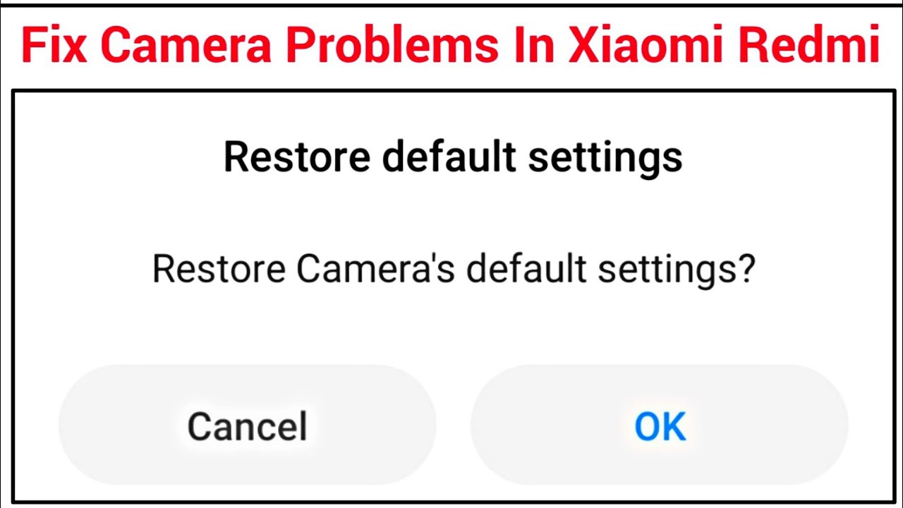 How To Restore Camera's Default Settings In Xiaomi Redmi Camera