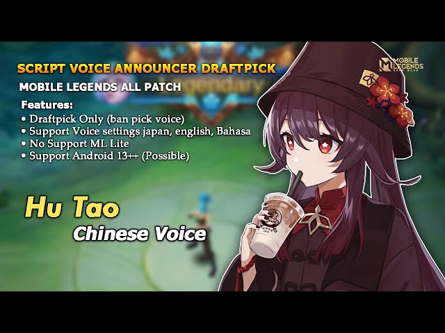 Script Voice Announcer Draftpick Hu Tao Chinese | Script Mobile legends Patch Terbaru class=