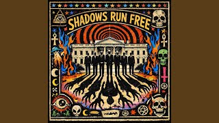 Shadows Run Free