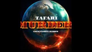 Tafari - Murder #GoingGlobalRiddim