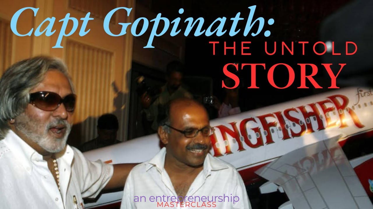 The Untold Story of Capt. Gopinath An Entrepreneurs Masterclass of