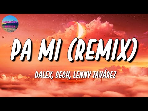 🎵 Dalex - Pa Mi Remix ft. Sech | Mora, Rauw Alejandro, TINI (Letra\Lyrics)