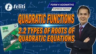 Form 4 Add Maths Express Notes Chapter 2.2 - Types of Roots of Quadratic Equations