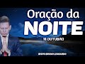ORAÇÃO DA NOITE - 10 DE OUTUBRO