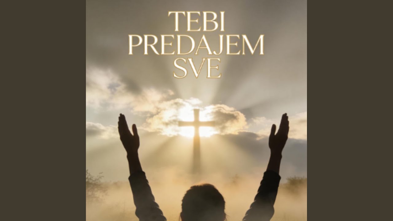 Tebi Predajem Sve