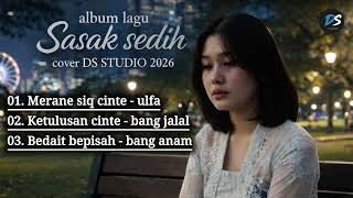 Download Lagu KUMPULAN LAGU SASAK SEDIH 2026 COVER DS STUDIO @bang_anam-c3i  MP3