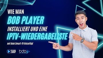 So installieren/konfigurieren Sie die Bob Player-App und fügen eine IPTV-Wiedergabeliste hinzu