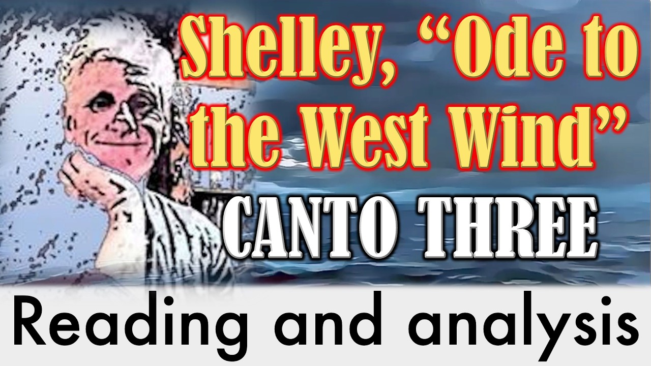 Shelley's "Ode to the West Wind". Canto Three. Reading and analysis.