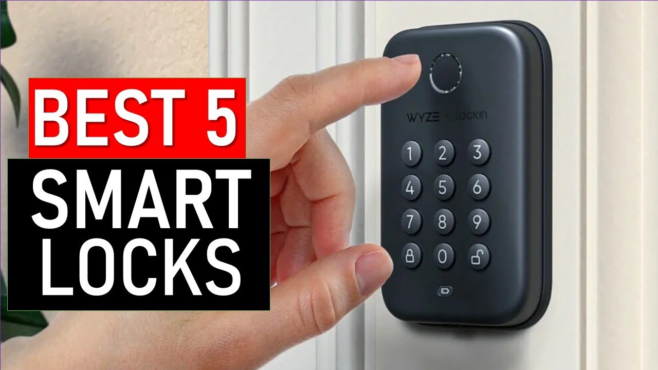 Top 5 Best Smart Locks For [2025]
