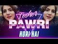 Tesher - Pawri Hori Hai | Viral Video Remix Official Song